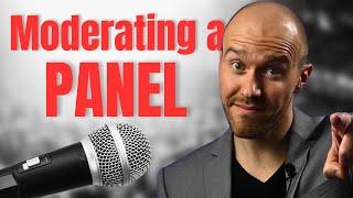 How to MODERATE a Panel