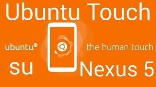 [GUIDA] Come installare Ubuntu Touch su Nexus 5