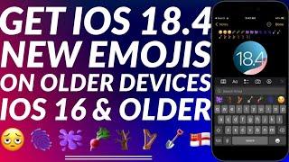 How to get iOS 18.4 Emojis on iOS 16 & Older Devices | iOS 18.4 New Emojis | Get iOS 18.4 Emoji Font