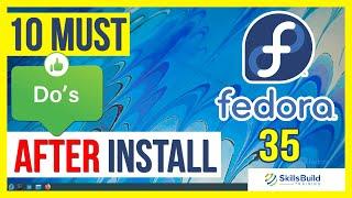  10 Things You MUST DO After Installing Fedora 35 | Tips + Tricks