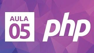 Curso de PHP 7 - Aula 05 -  Fundamentos Básicos