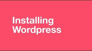 Installing Wordpress