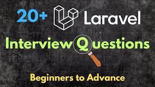 Laravel Interview Questions for Beginners to Advance