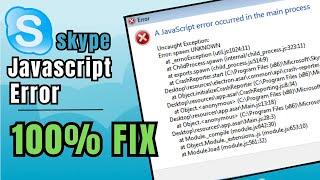 Fix Skype A JAVASCRIPT ERROR OCCURRED IN THE MAIN PROCESS Windows 10/11 (2023)