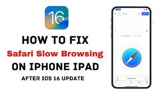 Fix Safari Slow Browsing On iPhone iPad After IOS 16 Update