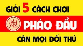 Cách chơi pháo đầu hiệu quả nhất.