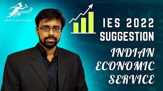 IES 2022 - Indian Economic Service Suggestion | Discussion About Advanced Preparation Techniques