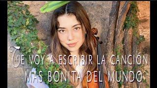 Te voy a escribir la cancion mas bonita del mundo  - Arcano (violin cover)