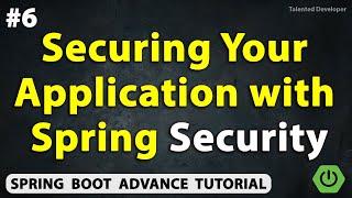 Securing Application with Spring Security | Chapter-6 | Java Spring Boot Advance Tutorial