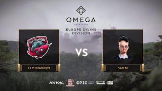 FlyToMoon vs 5men, OMEGA League: Europe, bo5, game 1 [4ce & Mortalles]