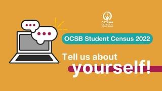 OCSB Student Census 2022 - Tell us about yourself!