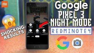 Pixel 3 Night Mode on Redmi Note 4 || GCam Night Slight || Shocking Results