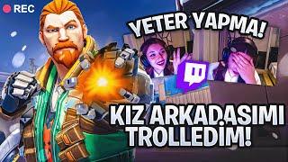 Kız Arkadaşımı Yayındayken Trolledim! (çıldırdı) | Valorant