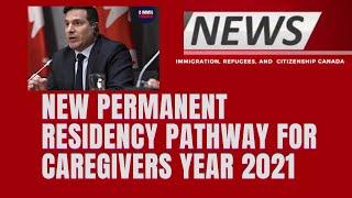 UPDATE: Caregivers  in Canada|New Permanent Residency Pathway this year 2021 | SimplyClarence