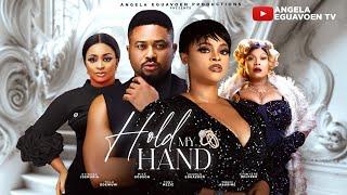 HOLD MY HAND - MIKE GODSON ANGELA EGUAVOEN, ETINOSA IDEMUDIA CHINYERE WILFRED LATEST NOLLYWOOD MOVIE