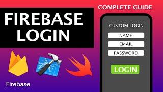 Custom Login And Signup Page w/ Firebase Authentication -XCODE SWIFT TUTORIAL