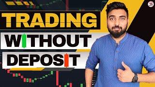 Trading Without Deposit Possible ? || Enroll Yourself As Soon As Possible