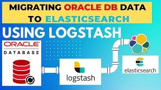 How To Load Data from a Oracle table to Elasticsearch Using Logstash