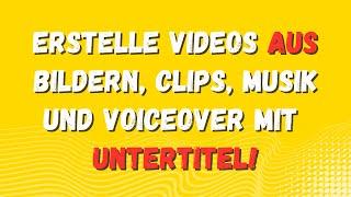 So erstellst du Videos aus Bildern, Clips, Musik und Voiceover – mit Untertiteln!