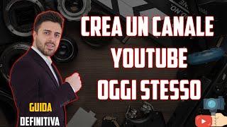 Come Creare un Canale Youtube di Successo