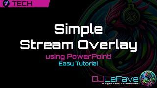 How to Create a Live Stream Video Overlay in PowerPoint for Virtual DJ (Telly Visuals) or OBS