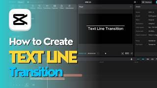 Crafting Text Line Transitions in CapCut PC | Step-By-Step Guide