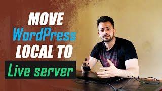How to Move Wordpress from Local Server to Live Website {Still working} 2021