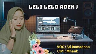 LELI LELO ADEKU | Voc : Sri Ramadhan