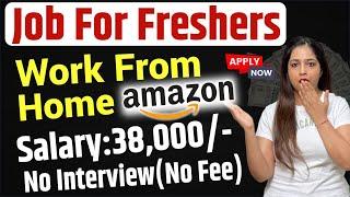 Amazon Recruitment 2024 | Amazon Work From Home Jobs |Job For Freshers in Amazon|Online Jobs At Home