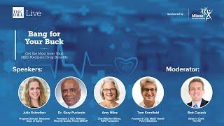 Panel: Medicare Equity & Access | Bang for Your Buck: Get the Most from 2025 Medicare Drug Benefits