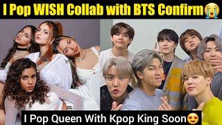 Indian Pop Group WISH Collab with BTS Confirm | India First Girl Group WISH with BTS  #bts