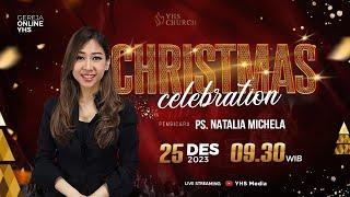 IBADAH NATAL ONLINE GEREJA YHS | Ps. NATALIA MICHELA - 25 DESEMBER 2023