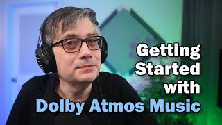 Getting Started with Dolby Atmos Music