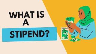 What is a Stipend?