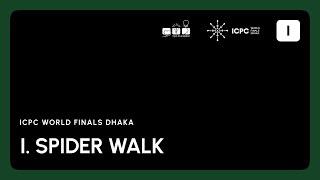 ICPC WF Dhaka Solution Video: Problem I. Spider Walk