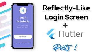 Reflectly Inspired Login Screen Animation in Flutter (Part 1) | Flutter Animation Tutorial