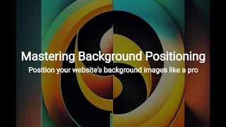 Mastering Background Positioning: Position your website's background images like a pro