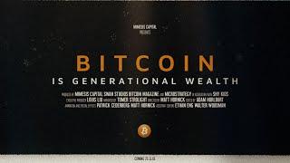 Bitcoin is Generational Wealth - A Short Film