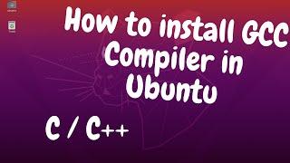 How to install GCC Compiler in Ubuntu
