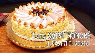 Torta “SAINT HONORÈ” ai FRUTTI DI BOSCO - ricetta facile - TUTTI A TAVOLA