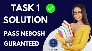 Task 1 obe nebosh solution 5 june 2024 today exam solution