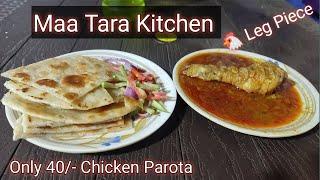 Maa Tara Kitchen Newtown ll Only 40/- Chicken Parota ll  Leg Piece @SUDHUKHAIKHAI1994