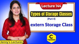 Types of Storage Classes in C - part 4 | extern storage class | Lecture 144 | C Programming Course