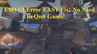 ESO UI Error Fix! EASY, No Need to Quit Game!