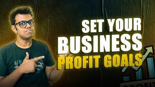 How to Set Business Profit Goals? (That Actually Makes Money)