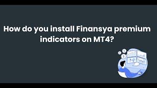 How do you install Finansya premium indicators on MT4?