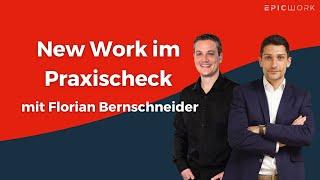 Florian Bernschneider: New Work im Praxischeck