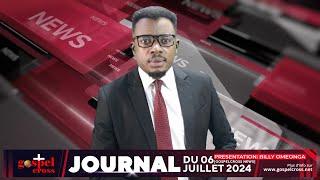 JOURNAL FRANÇAIS DU SAMEDI 06 JUILLET 2024 [GOSPELCROSS NEWS]