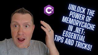 Unlock the Power of MemoryCache in .NET: Essential Tips and Tricks!