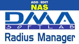 How to add a NAS in DMA Softlab Radius Manager and integrate it with Mikrotik Router| DMA softlab 9